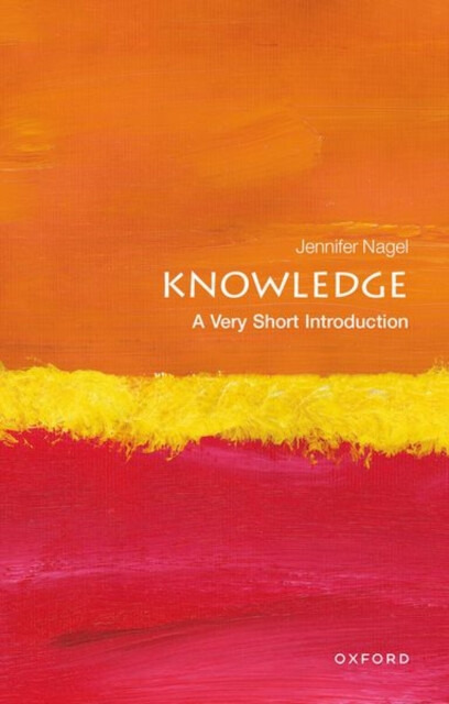 Knowledge (A Very Short Introduction) - Jennifer Nagel - kniha z kategorie Filozofie