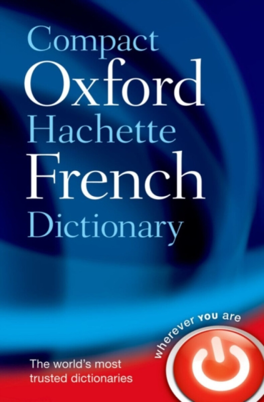Compact Oxford-Hachette French Dictionary - Oxford Languages