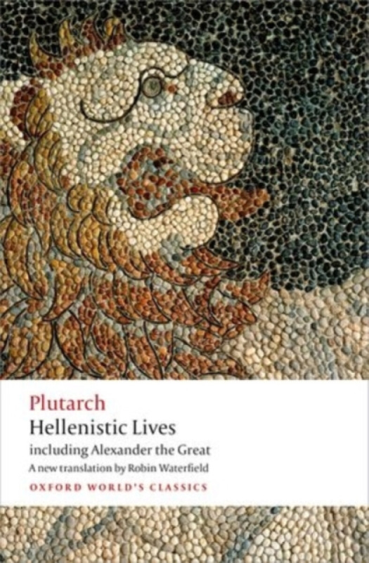 Hellenistic Lives (including Alexander the Great) - Plutarch - kniha z kategorie História