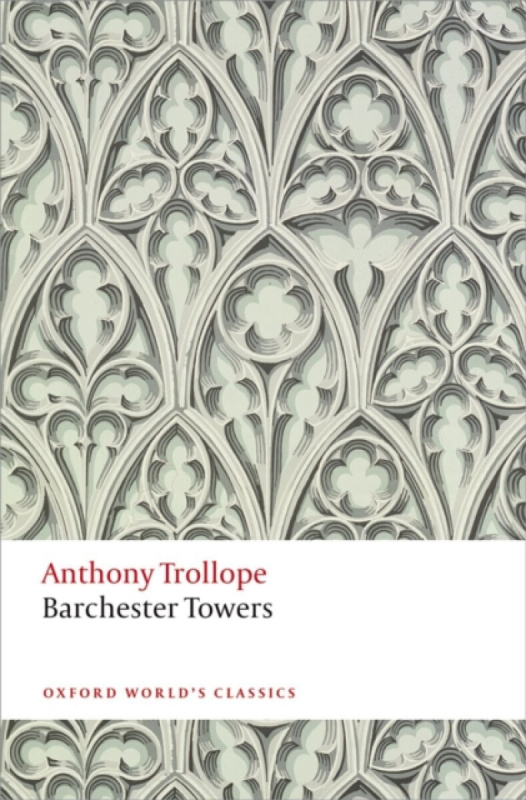 Barchester Towers - Anthony Trollope