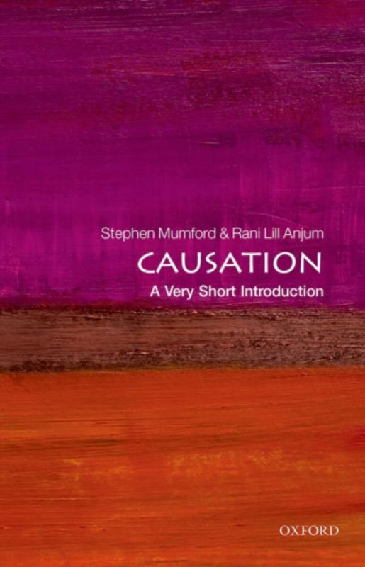 Causation - Stephen Mumford, Rani ) Lill Anjum