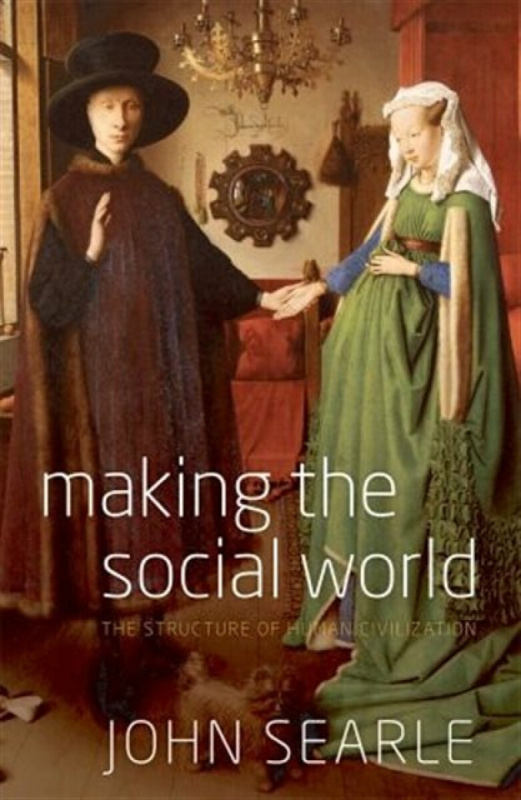 Making the Social World - John Searles