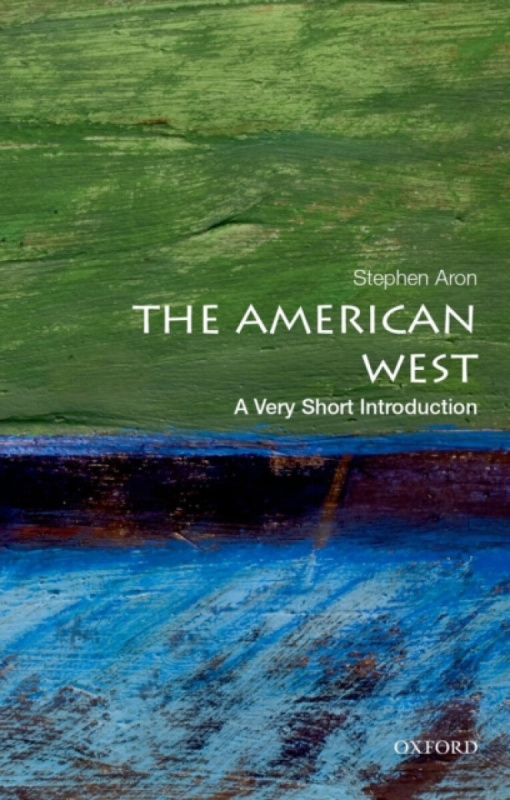The American West - Stephen  Aron