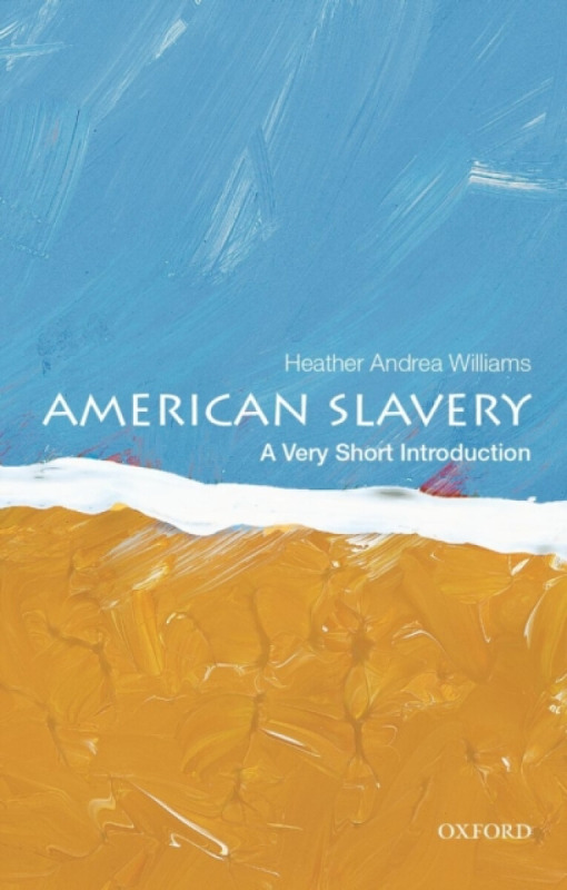 American Slavery - Heather Andrea  Williams