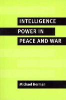 Cambridge University Press Intelligence Power in Peace and War - Herman, Michael
