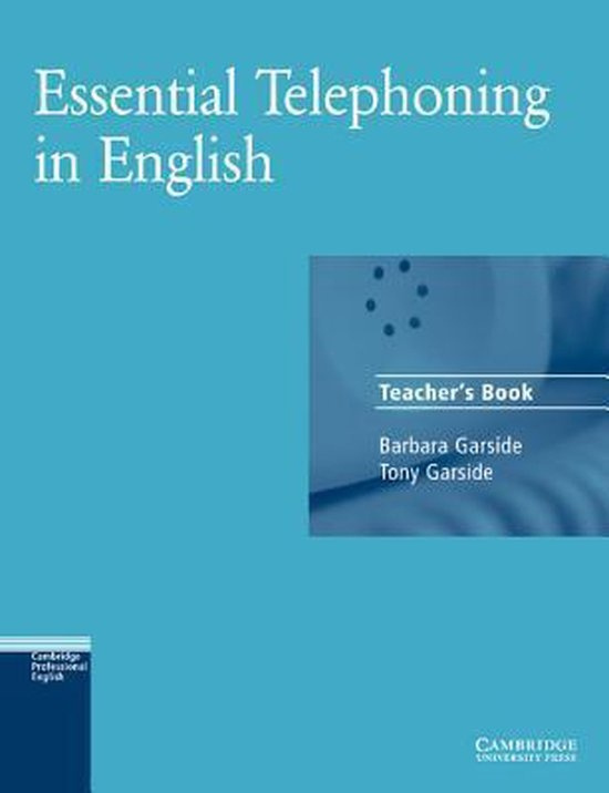 Essential Telephoning in English Teacher´s Book Cambridge University Press