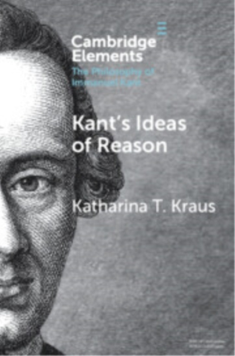 Cambridge University Press Kant's Ideas of Reason - Kraus, Katharina T. (Johns Hopkins University)