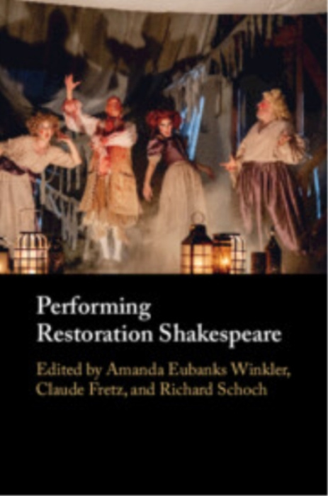 Cambridge University Press Performing Restoration Shakespeare