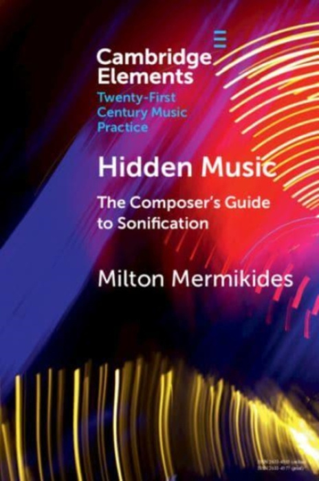Cambridge University Press Hidden Music - Mermikides, Milton (University of Surrey)