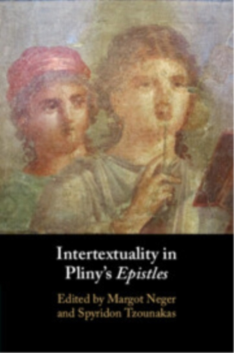 Cambridge University Press Intertextuality in Pliny's Epistles