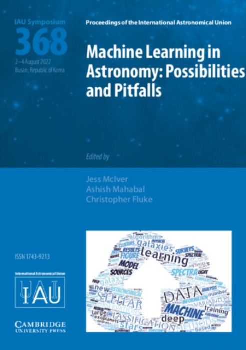 Cambridge University Press Machine Learning in Astronomy (IAU S368)