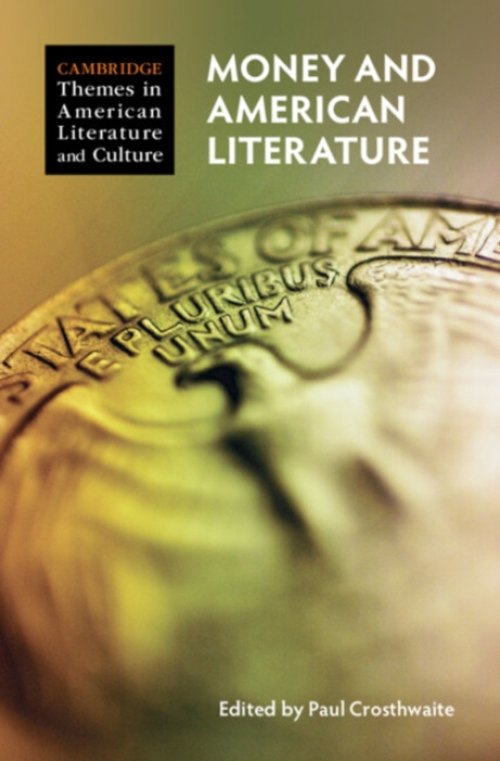 Cambridge University Press Money and American Literature