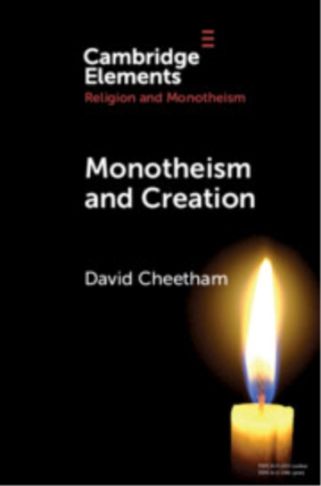 Cambridge University Press Monotheism and Creation - Cheetham, David (University of Birmingham)