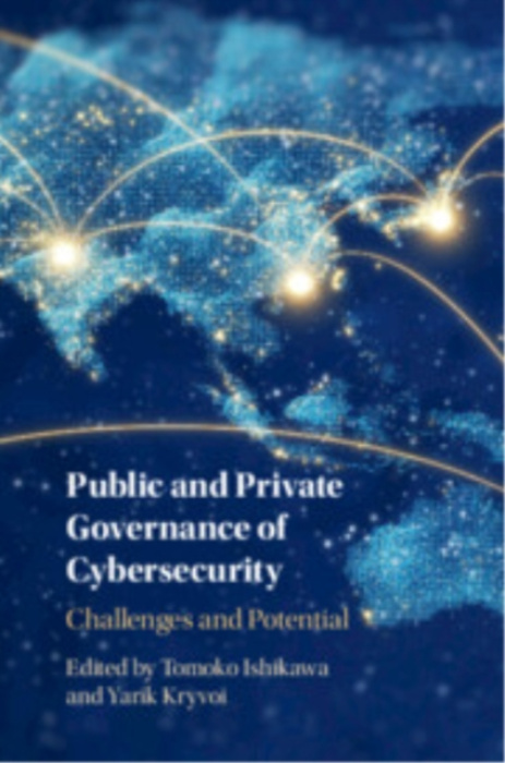 Cambridge University Press Public and Private Governance of Cybersecurity