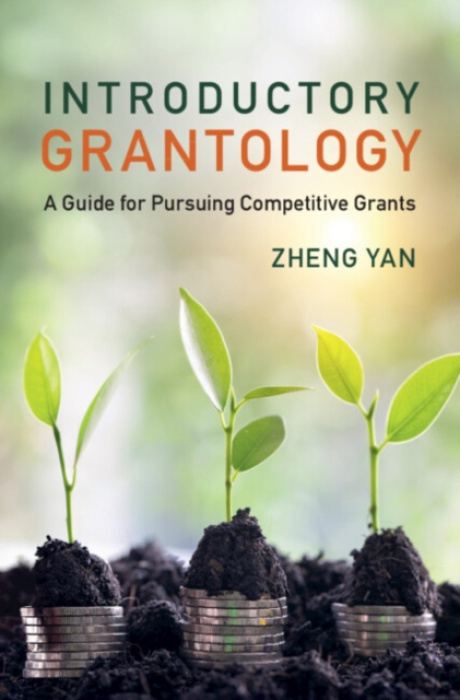 Cambridge University Press Introductory Grantology - Yan, Zheng (University of Albany)