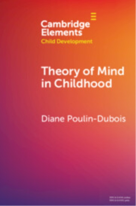 Cambridge University Press Theory of Mind in Childhood - Poulin-Dubois, Diane (Concordia University)