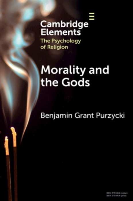 Cambridge University Press Morality and the Gods - Purzycki, Benjamin Grant (Aarhus University)