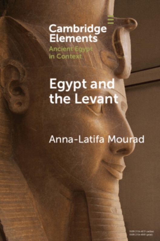 Cambridge University Press Egypt and the Levant - Mourad, Anna-Latifa (University of Chicago)