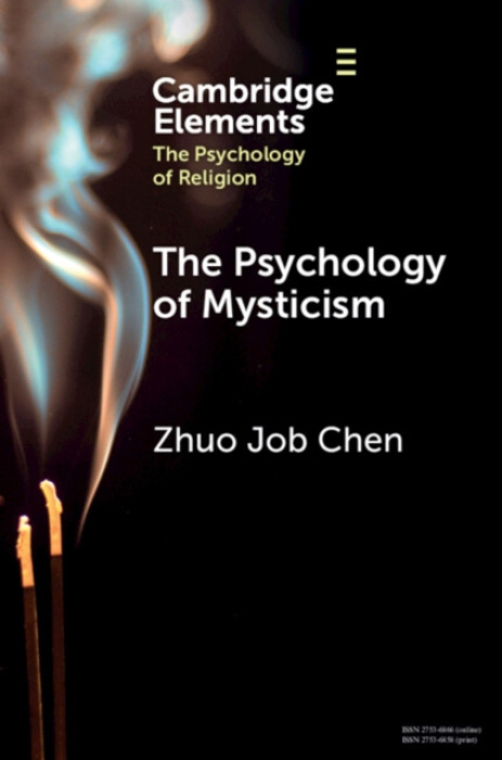 Cambridge University Press Psychology of Mysticism - Chen, Zhuo Job (University of North Carolina at Charlotte)
