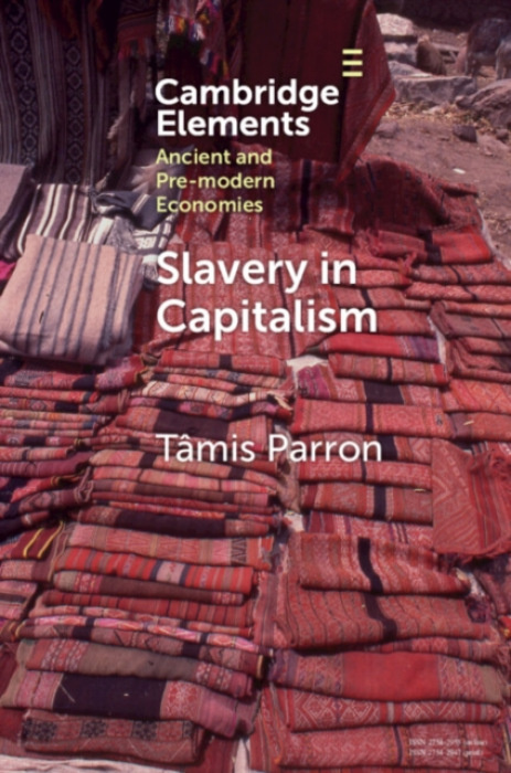 Cambridge University Press Slavery in Capitalism - Parron, Tamis (Universidade Federal Fluminense)