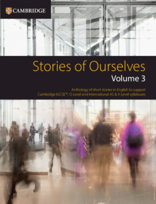 Cambridge University Press Stories of Ourselves Volume 3 with Digital Version (2 Years)