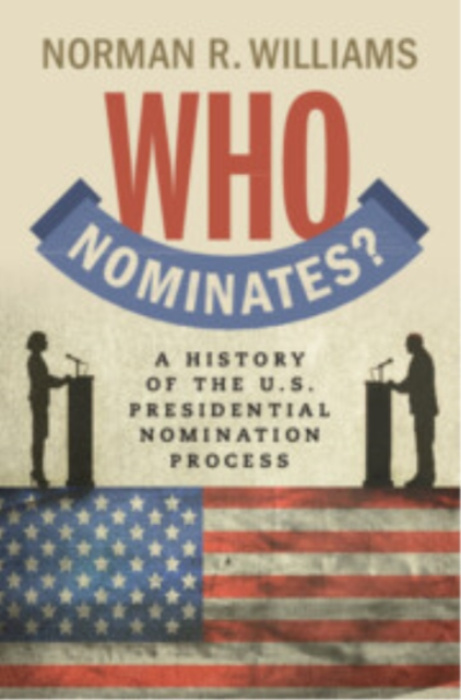 Cambridge University Press Who Nominates? - Williams, Norman R. (Willamette University, Oregon)