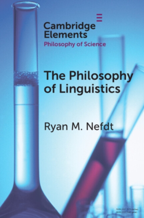 Cambridge University Press Philosophy of Linguistics - Nefdt, Ryan M. (University of Cape Town and University of Bristol)