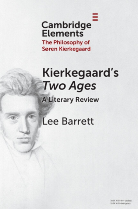 Cambridge University Press Kierkegaard's Two Ages - Barrett, Lee C., III (Lancaster Theological Seminary of Moravian University)