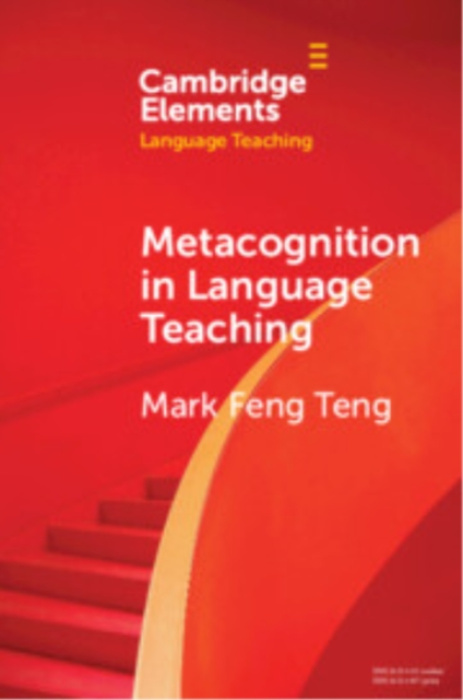 Cambridge University Press Metacognition in Language Teaching - Teng, Mark Feng (Macao Polytechnic University)