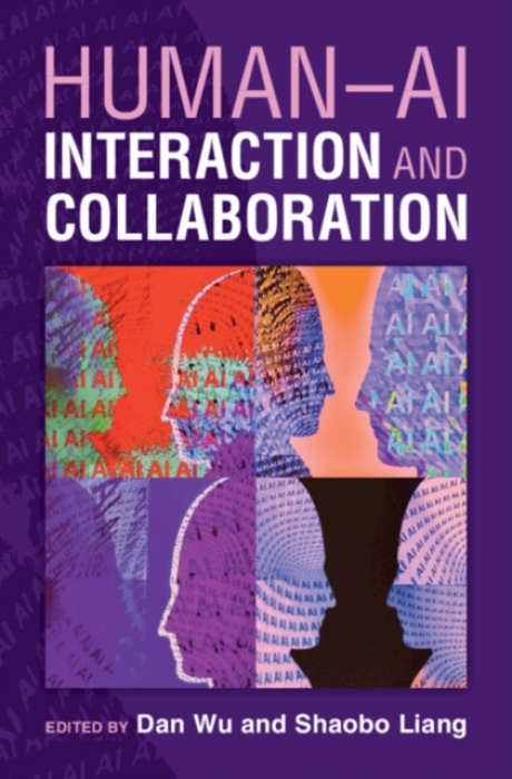 Cambridge University Press Human-AI Interaction and Collaboration