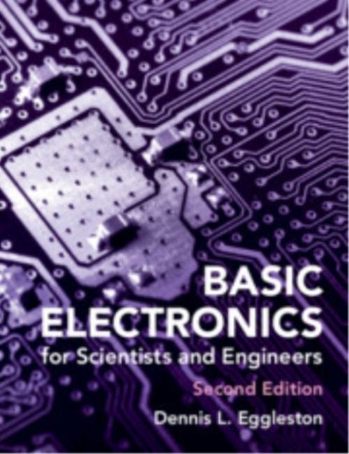Cambridge University Press Basic Electronics for Scientists and Engineers - Eggleston, Dennis L. (Occidental College, Los Angeles)