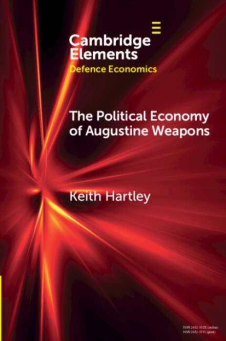 Cambridge University Press Political Economy of Augustine Weapons - Hartley, Keith (University of York)