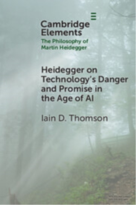 Cambridge University Press Heidegger on Technology's Danger and Promise in the Age of AI - Thomson, Iain D. (University of New Mexico)