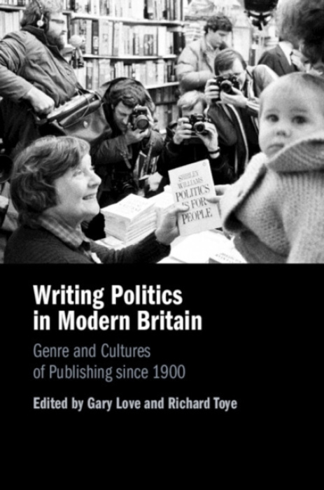 Cambridge University Press Writing Politics in Modern Britain