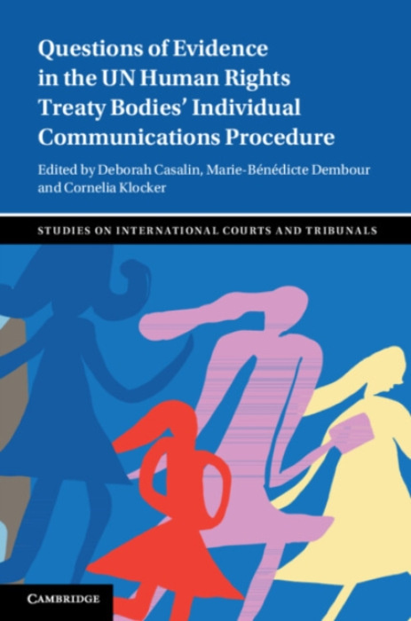 Cambridge University Press Questions of Evidence in the UN Human Rights Treaty Bodies' Individual Communications Procedure