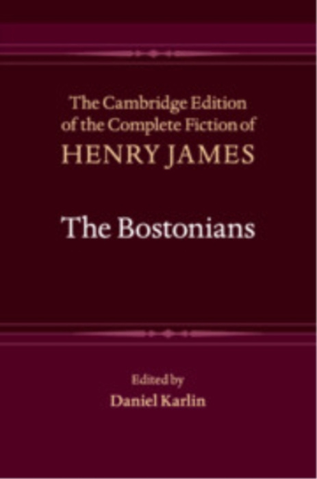 The Bostonians - Henry James, Daniel Karlin - kniha z kategorie Literární věda