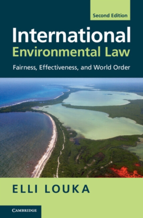 Cambridge University Press International Environmental Law - Louka, Elli (Law In Action)