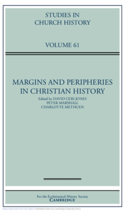Cambridge University Press Margins and Peripheries in Christian History: Volume 61
