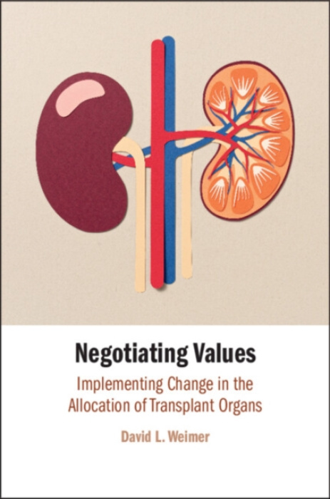 Cambridge University Press Negotiating Values - Weimer, David  L. (University of Wisconsin–Madison)