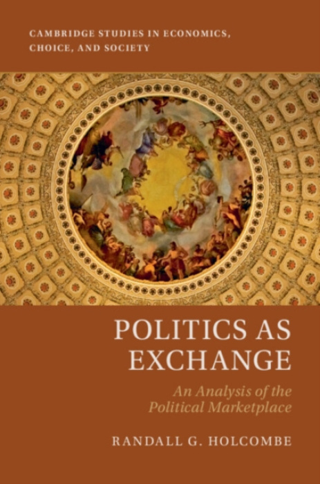 Cambridge University Press Politics as Exchange - Holcombe, Randall G. (Florida State University)