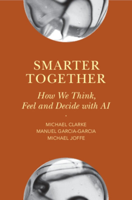 Cambridge University Press Smarter Together - Clarke, Michael (New York University) a Garcia-Garcia, Manuel (Ipsos) a Joffe, Michael (New York University)