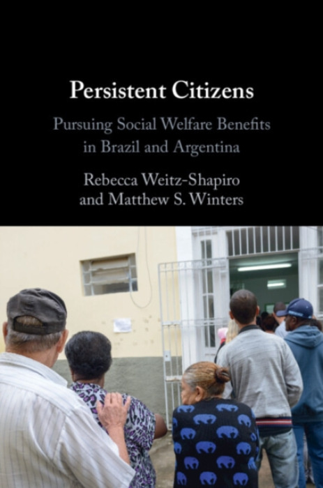 Cambridge University Press Persistent Citizens - Weitz-Shapiro, Rebecca (Brown University) a Winters, Matthew S. (University of Illinois, Urbana-Champaign)