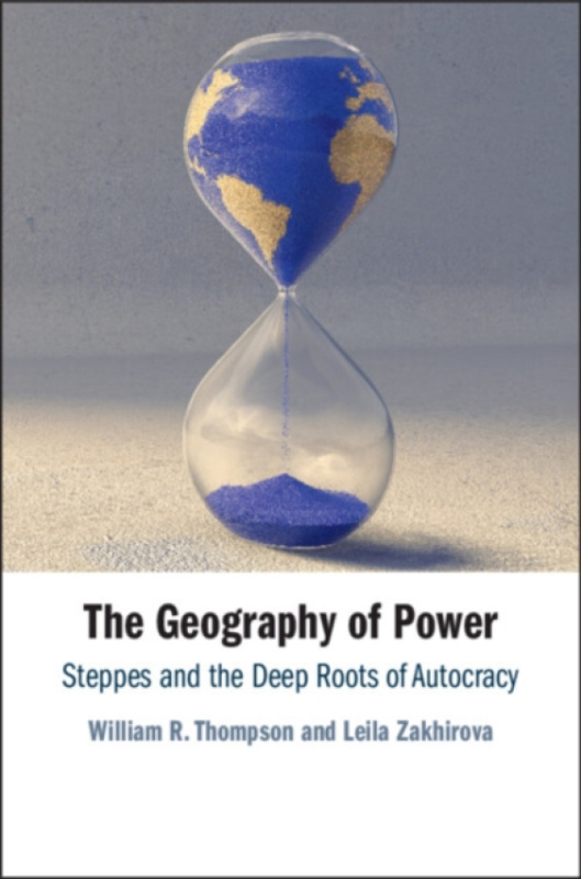 Cambridge University Press Geography of Power - Thompson, William R. (Indiana University) a Zakhirova, Leila (Concordia College, Moorhead, Minnesota)