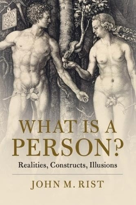 Cambridge University Press What is a Person? - Rist, John M. (University of Toronto)