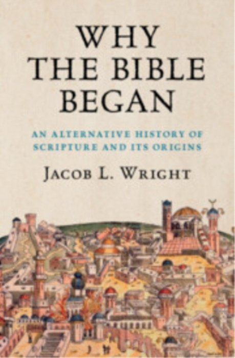 Why the Bible Began (An Alternative History of Scripture and its Origins) - kniha z kategorie Filozofie