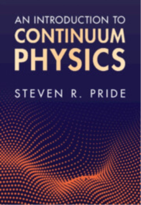 Cambridge University Press Introduction to Continuum Physics - Pride, Steven R. (University of California, Berkeley)