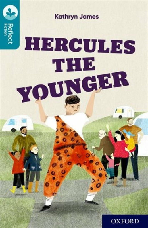 Oxford Reading Tree TreeTops Reflect: Oxford Reading Level 9: Hercules the Younger - Kathryn James