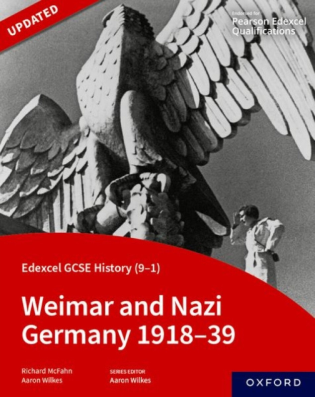 Edexcel GCSE History (9-1): Weimar and Nazi Germany 1918-39 Student Book - Aaron Wilkes, Richard McFahn