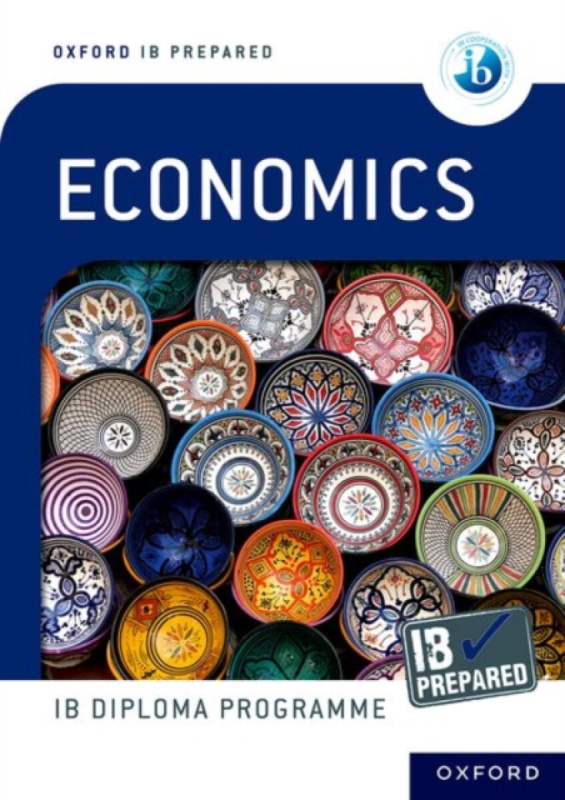 Oxford Resources for IB Diploma Programme: IB Prepared: Economics - Peter Dumortier