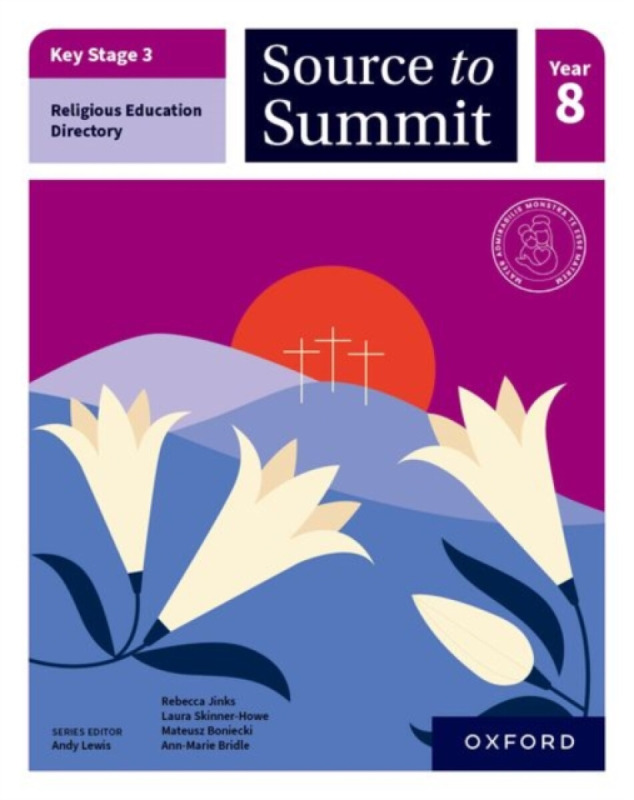 Key Stage 3 Religious Education Directory: Source to Summit Year 8 Student Book - kniha z kategorie Pro děti
